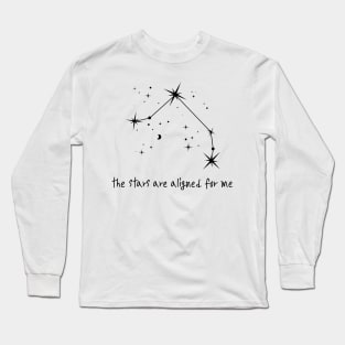 The Stars Are Aligned For Me - Aries Long Sleeve T-Shirt